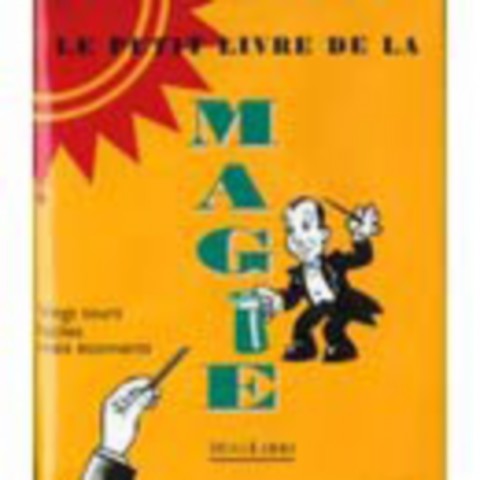 Zorn, Steven : Le Petit Livre De La Magie - Vingt Tours Faciles Et Étonnants  (Livre) - Livres et BD d'occasion - Achat et vente